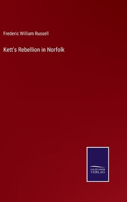 Kett's Rebellion in Norfolk by Russell, Frederic William