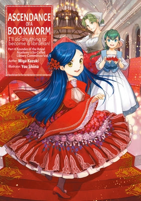Ascendance of a Bookworm: Part 4 Volume 5 by Kazuki, Miya