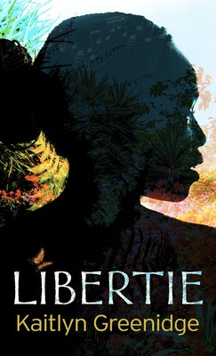 Libertie by Greenidge, Kaitlyn