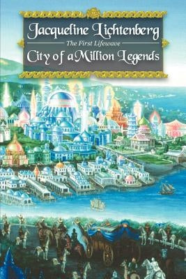 City of a Million Legends by Lichtenberg, Jacqueline