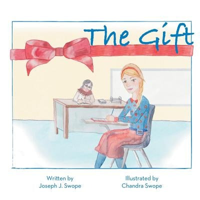 The Gift by Swope, Joseph J.