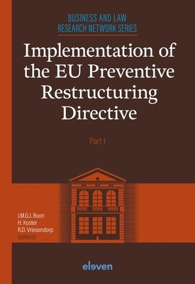 Implementation of the EU Preventive Restructuring Directive by Boon, J. M. G. J.