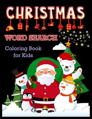CHRISTMAS WORD SEARCH Coloring Book for Kids: Christmas A Festive Word Search Book for Kids by Press, Shamonto