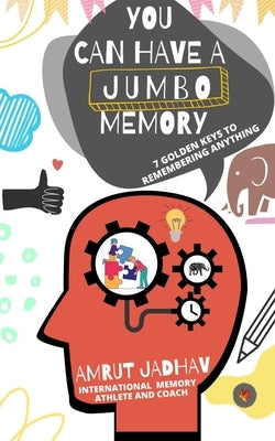 You Can Have A Jumbo Memory by Jadhav, Amrut