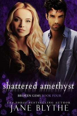 Shattered Amethyst by Blythe, Jane
