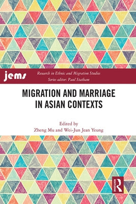 Migration and Marriage in Asian Contexts by Mu, Zheng