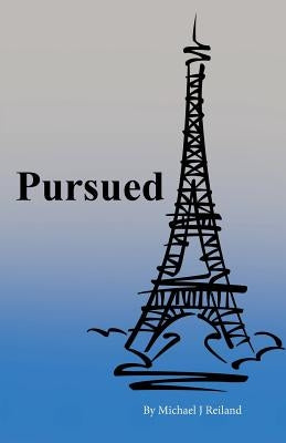 Pursued by Reiland, Michael J.