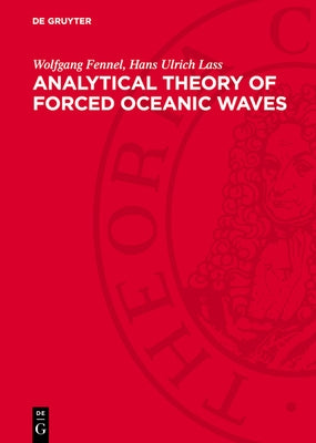 Analytical Theory of Forced Oceanic Waves by Fennel, Wolfgang
