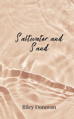 Saltwater and Sand by Donovan, Riley