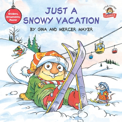 Just a Snowy Vacation by Mayer, Mercer