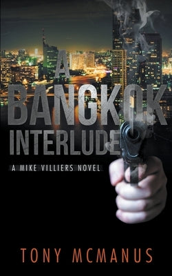 A Bangkok Interlude by McManus, Tony