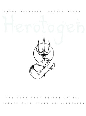 The Hand That Points at Me: 25 Years of HEROTOGEN by Whitmore, Jacob