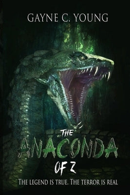 The Anaconda of Z by Young, Gayne C.