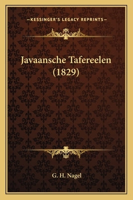 Javaansche Tafereelen (1829) by Nagel, G. H.