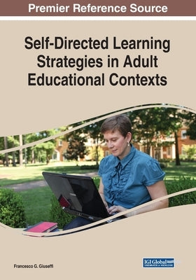 Self-Directed Learning Strategies in Adult Educational Contexts by Giuseffi, Francesco G.