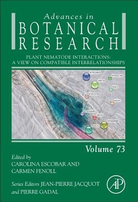 Plant Nematode Interactions: A View on Compatible Interrelationships Volume 73 by Escobar, Carolina