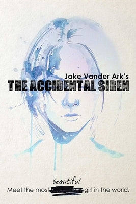 The Accidental Siren by Vander Ark, Jake
