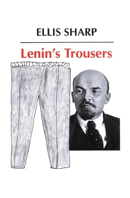 Lenin's Trousers by Sharp, Ellis