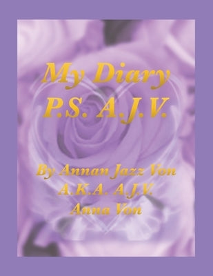 My Diary: Second Edition by Von, Annan Jazz