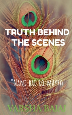 Truth Behind the Scenes: - Nani Bai Ro Mayro by Bajaj, Varsha
