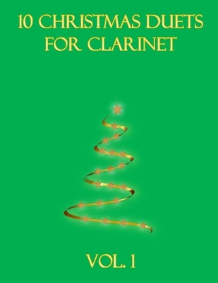 10 Christmas Duets for Clarinet: Volume 1 by Dockery, B. C.