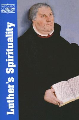 Luther's Spirituality by Krey, Philip D. W.