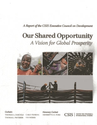 Our Shared Opportunity: A Vision for Global Prosperity by Daschle, Thomas A.