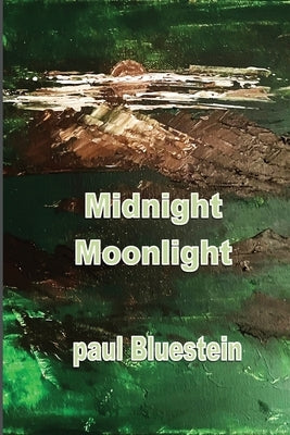 Midnight Moonlight by Bluestein, Paul