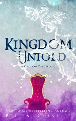Kingdom Untold by Chenelle, Brittni