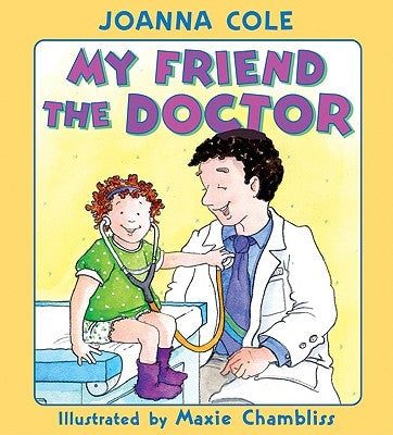 My Friend the Doctor by Cole, Joanna