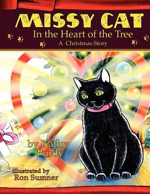 Missy Cat in the Heart of the Tree A Christmas Story: A Christmas Story by Sumner, Ron