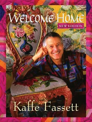 Welcome Home Kaffe Fassett, New Edition by Fassett, Kaffe