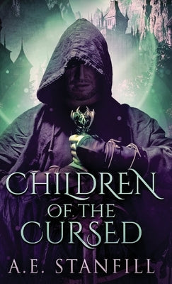 Children Of The Cursed by Stanfill, A. E.