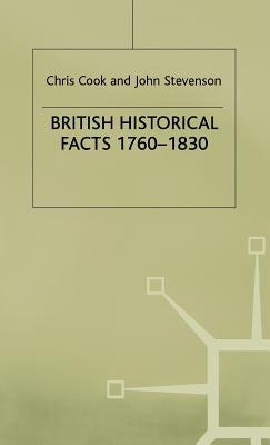 British Historical Facts, 1760-1830 by Cook, C.