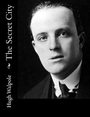 The Secret City by Walpole, Hugh