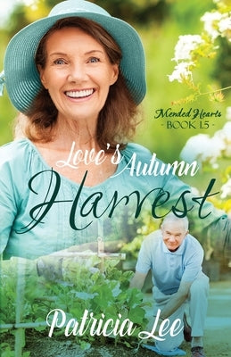 Love's Autumn Harvest by Lee, Patricia