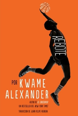 Rebote: Rebound (Spanish Edition) by Alexander, Kwame