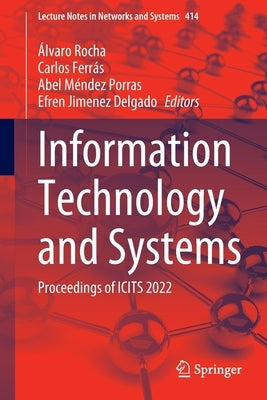Information Technology and Systems: Proceedings of Icits 2022 by Rocha, Álvaro