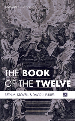 The Book of the Twelve by Stovell, Beth M.