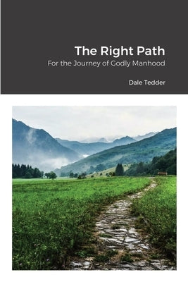The Right Path by Tedder, Dale