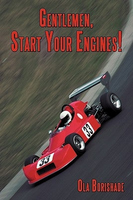 Gentlemen, Start Your Engines! by Borishade, Ola