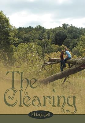 The Clearing by Jett, Melanie