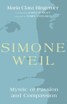 Simone Weil by Bingemer, Maria Clara