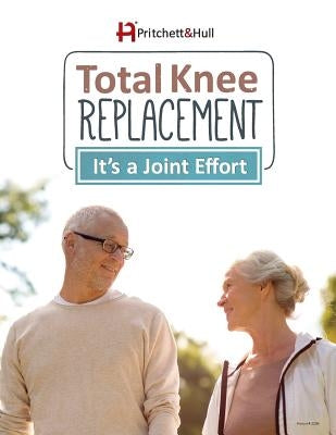 Total Knee Replacement: It's a Joint Effort by Filson Anp-Bc, Rebekah