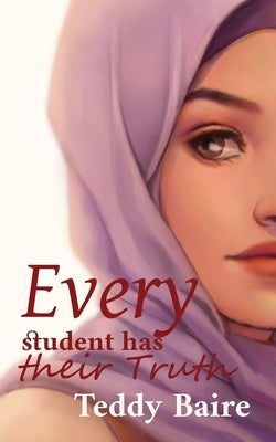 Every Student has their Truth by Baire, Teddy