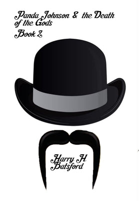 Panda Johnson and the Death of the Gods Book 2 by Batsford, Harry H.