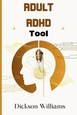 Adult ADHD tool by Williams, Dickson