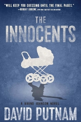 The Innocents: A Bruno Johnson Thriller - Book 5 by Putnam, David