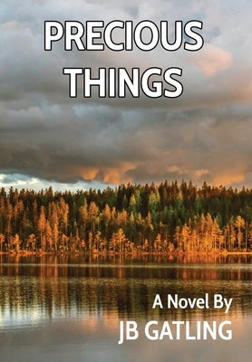 Precious Things by Gatling, Jb