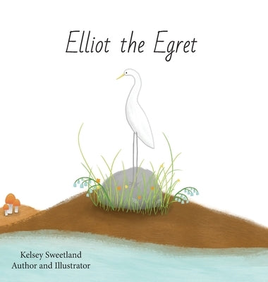 Elliot the Egret by Sweetland, Kelsey